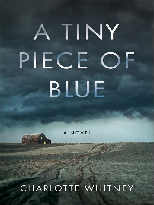 Title details for A Tiny Piece of Blue by Charlotte Whitney - Available